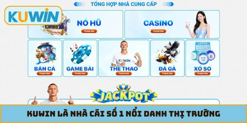 KUWIN là nhà cái số 1 nổi danh thị trường